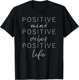 POSITIVE MIND VIBES LIFE Inspiring Quote Affirmation Message T-Shirt